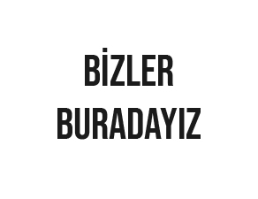 buradayiz